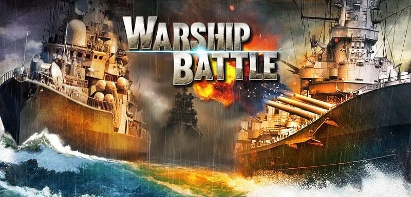 Warship Battle main screen showcasing intense naval combat.